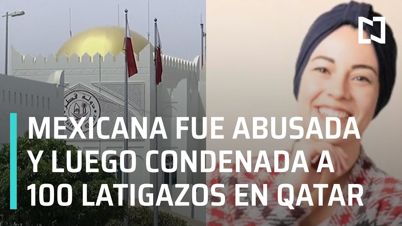 Mexicana es condenada a 100 latigazos en Qatar - En Punto