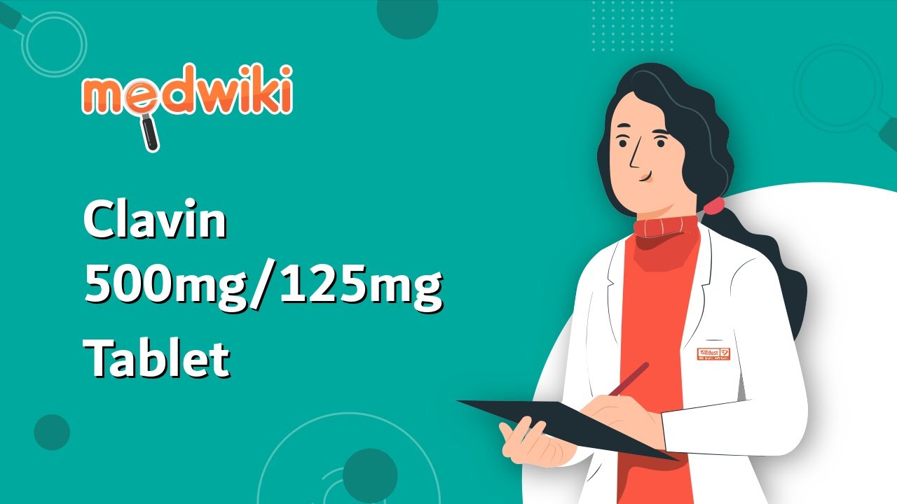 Clavin 500mg/125mg Tablet - Uses, Benefits and Side Effects