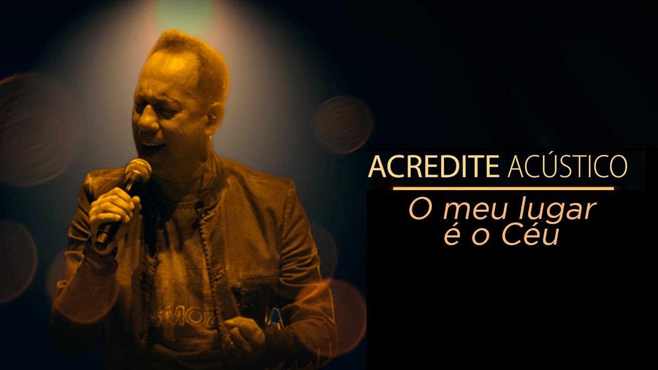 O Meu Lugar é o Céu | DUNGA #AcrediteAcústico