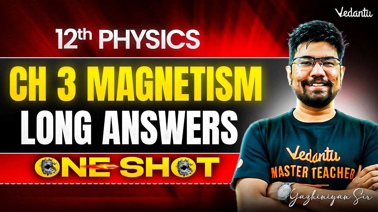 12th Physics | Chapter 3 Magnetism - Long Answers | 1st Mid term | Yazhiniyan Sir