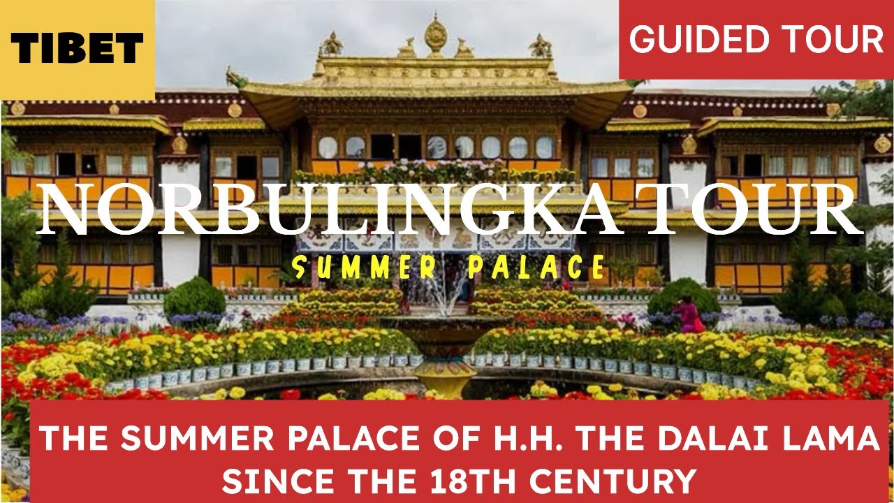 Tibet | NORBULINGKA TOUR | THE SUMMER PALACE OF THE DALAI LAMA SINCE THE 18TH CENTURY | TIBETAN VLOG