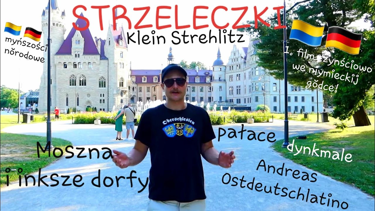 STRZELECZKI/KLEIN STREHLITZ ze Andreasym - niy ino pałac we Mosznyj (SI/D). Rajzy Gōrny Ślōnsk #68