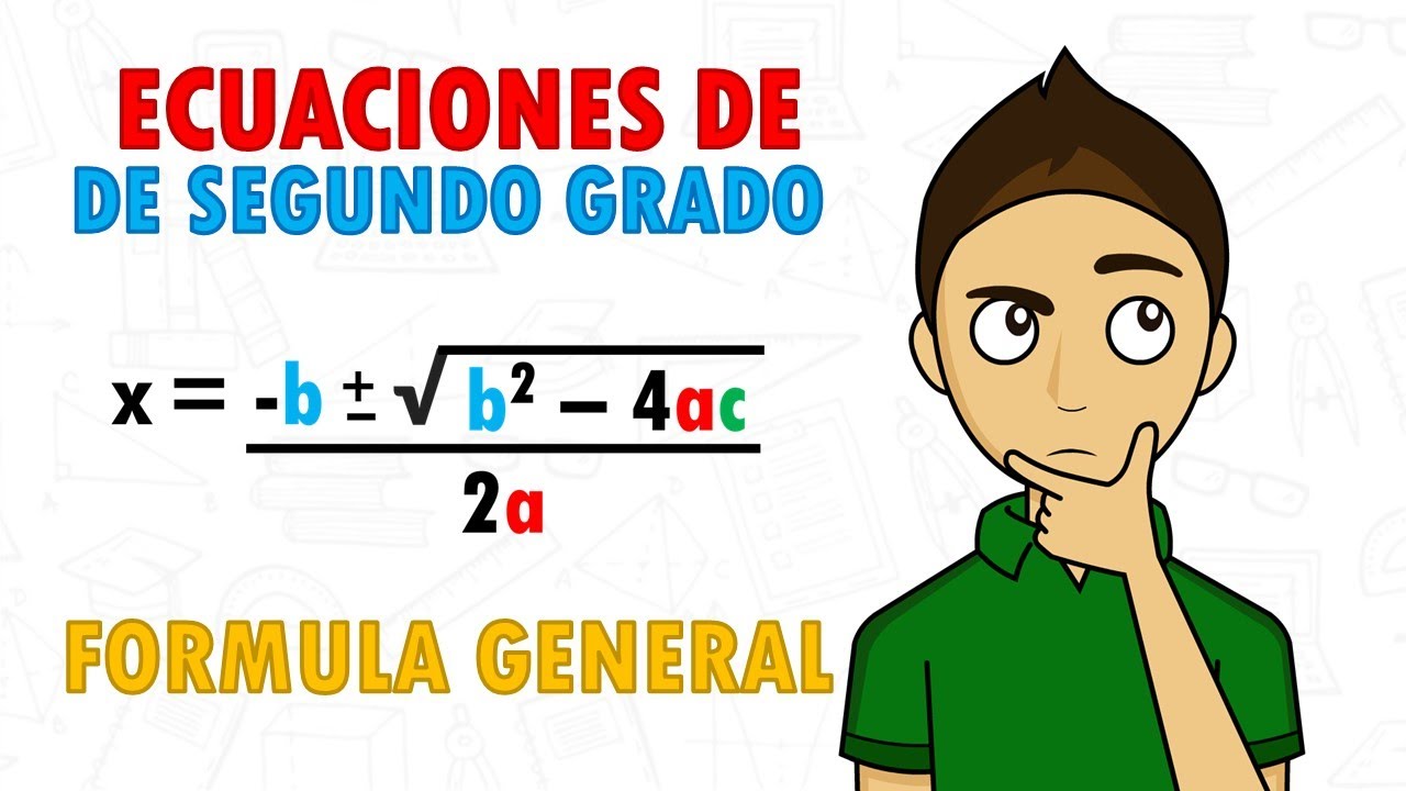 ECUACIONES DE SEGUNDO GRADO POR FORMULA GENERAL Super facil -Para principiantes
