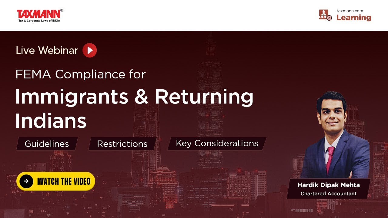 #TaxmannWebinar – FEMA Compliance for Immigrants & Returning Indians