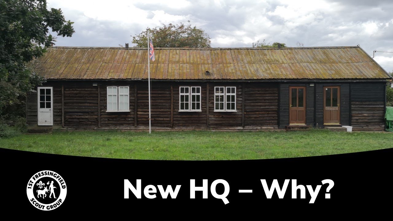 New Headquarters - Why? | 1st Fressingfield Scout Group