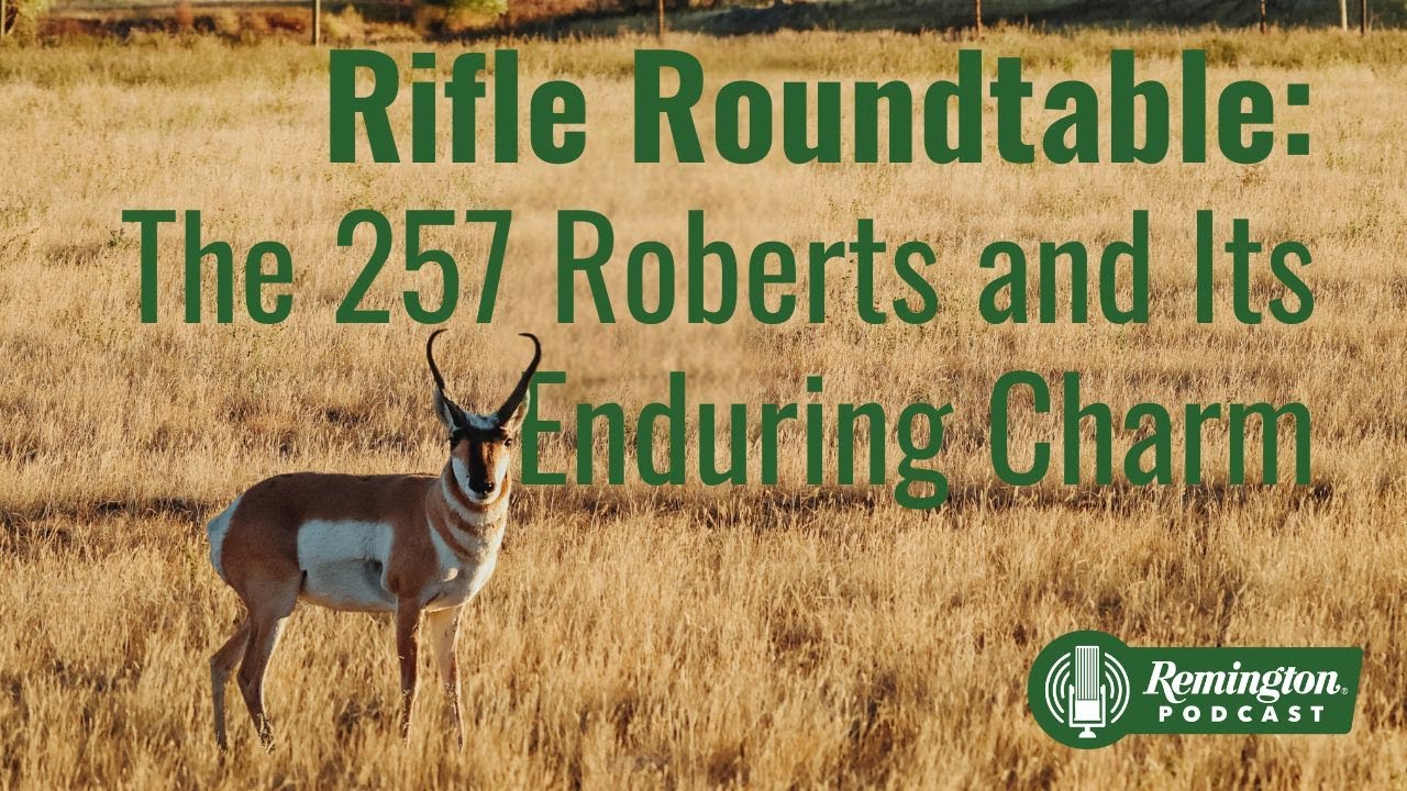 Rifle Roundtable: The 257 Roberts and Its Enduring Charm