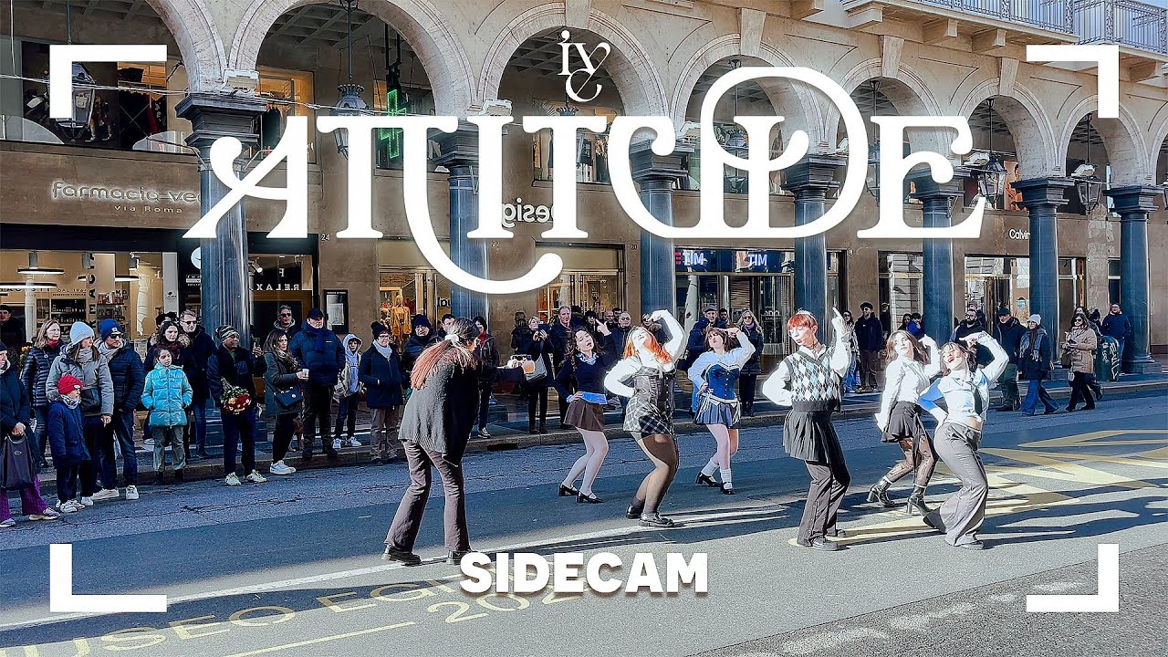 [KPOP IN PUBLIC | SIDE CAM] IVE (아이브) - 'ATTITUDE’ Dance Cover by CLEPSYDRA CREW | Italy