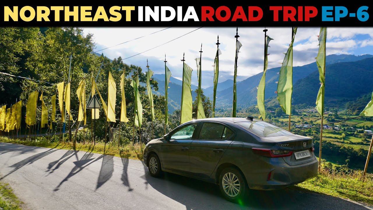 Agra To Arunachal 5000 KM Solo Northeast Road Trip In Honda City | SHERGAON TO DIRANG DRIVE | EP 6