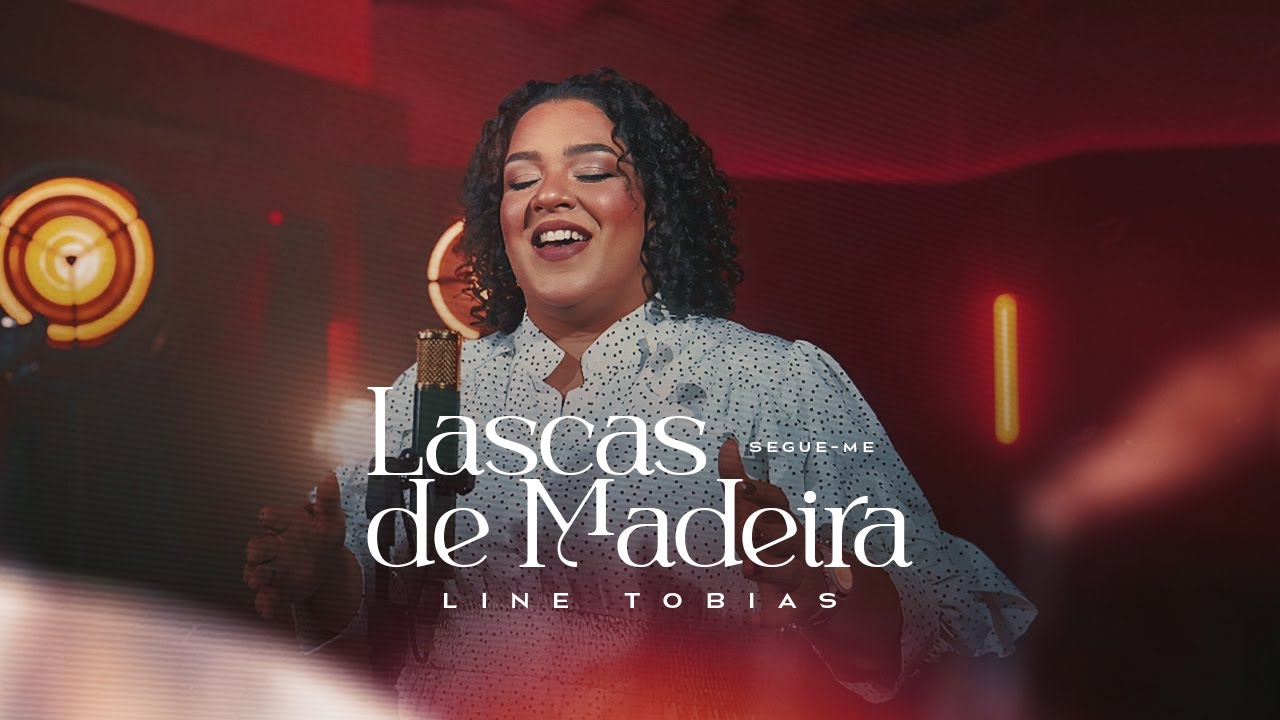 Lascas De Madeira | Line Tobias [Clipe Oficial]