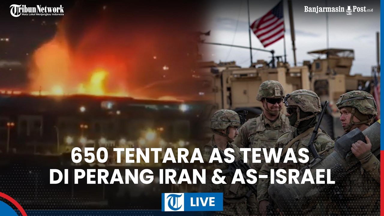LIVE: Perang Iran & AS-Israel Tewaskan 650 Tentara AS, IRGC Sebut Washington Sembunyikan Kematian