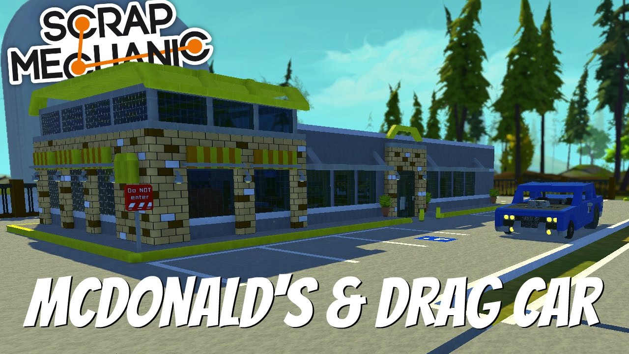 Scrap Mechanic Town- EP 123- McDonald's & Drag Car (World Download)