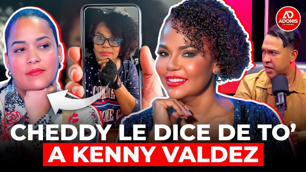 CHEDDY GARCÍA LE CANTA SUS VERDADES A KENNY VALDEZ