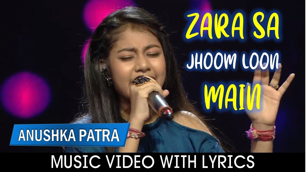 Anushka Patra - Zara Sa Jhoom Loon Main Lyrics In Hindi With English and Malay Subtitles