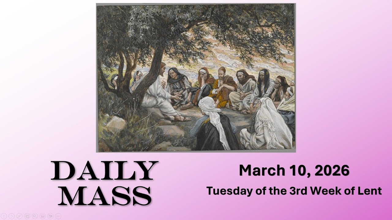 March 10 Daily Mass | Gospel of Today | Tuesday of the 3rd Week of Lent | 5-Min Catholic Mass