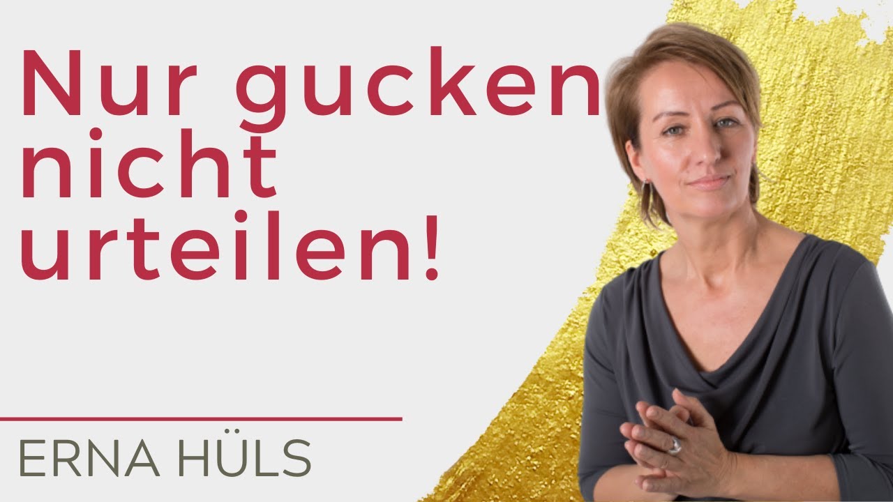 Nur gucken, nicht urteilen!
