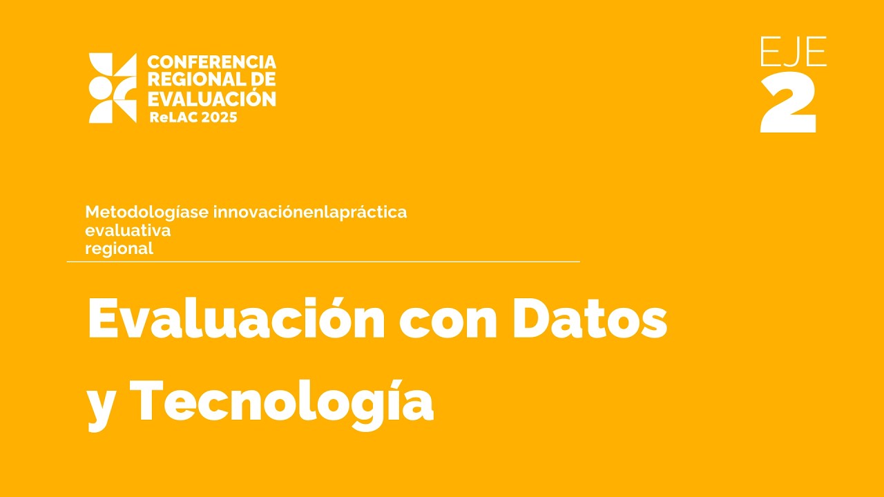 ReLAC 2025 - Eje 2 - Feria A - Evaluación con Datos y Tecnología