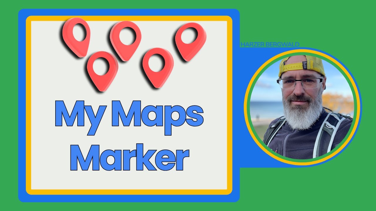 Google My Maps - Orte markieren und bearbeiten