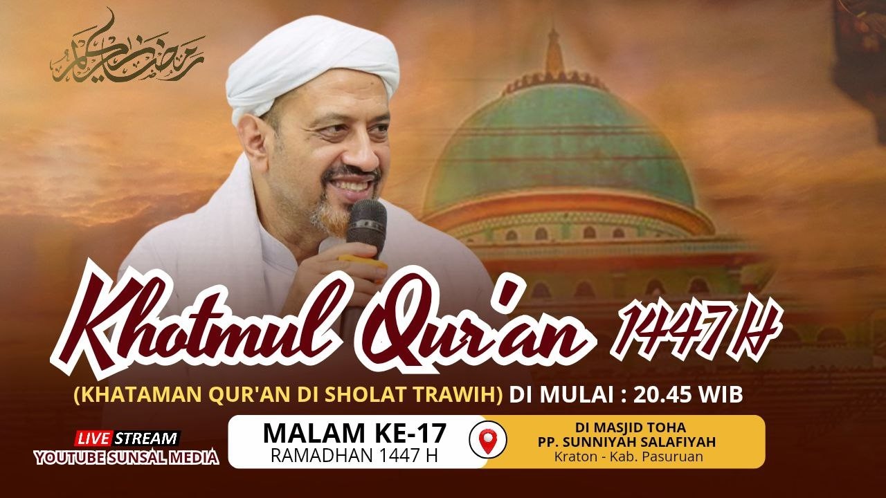🔴[LIVE] Khotmul Qur'an Malam Ke-17 Ramadhan 1447 H | Di Masjid Toha (PP. Sunniyah Salafiyah)