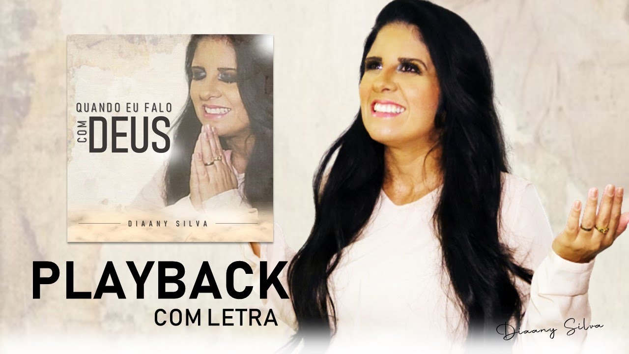 Quando eu falo com Deus - Diaany Silva (PLAYBACK)