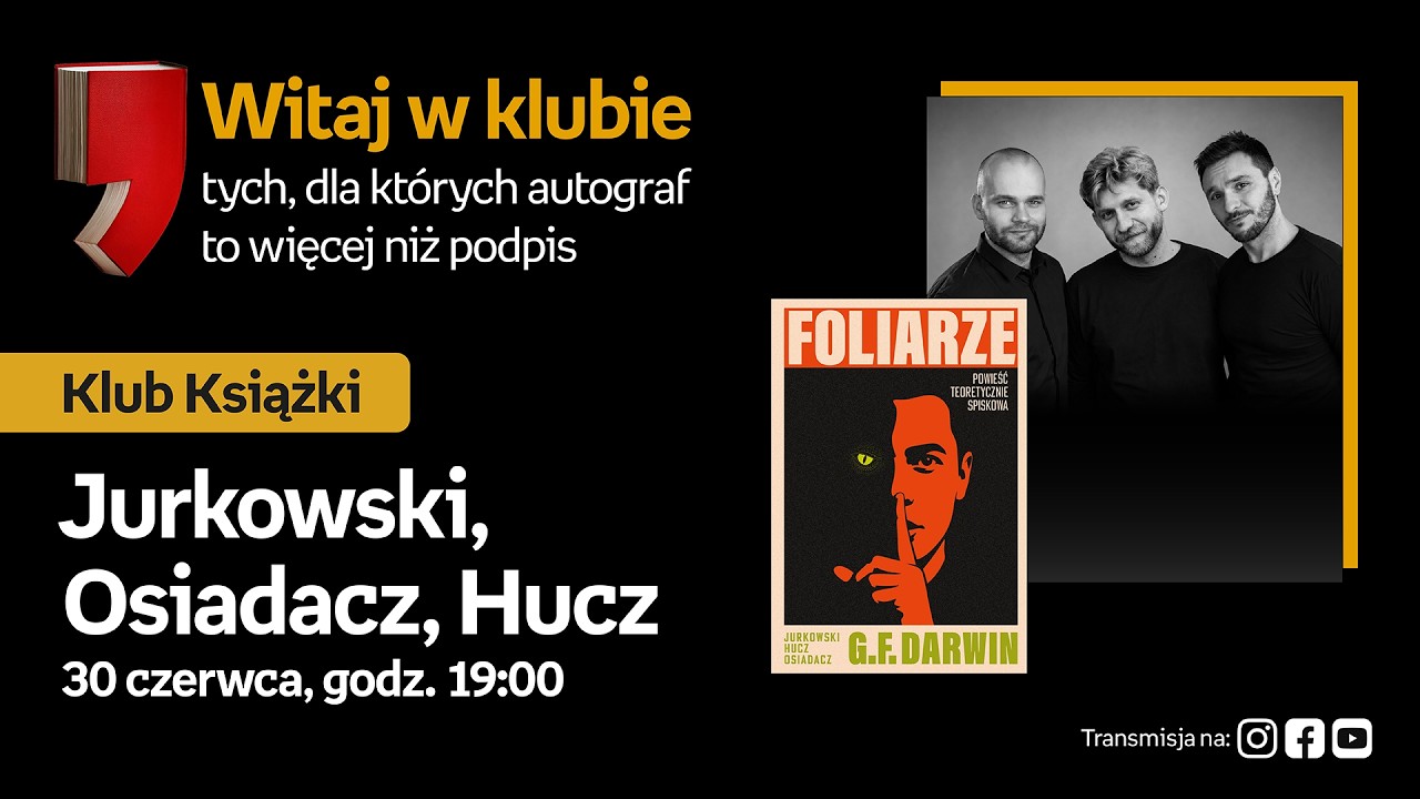 Jurkowski, Osiadacz, Hucz w Klubie Książki | &bdquo;Foliarze. Powieść teoretycznie spiskowa&rdquo;