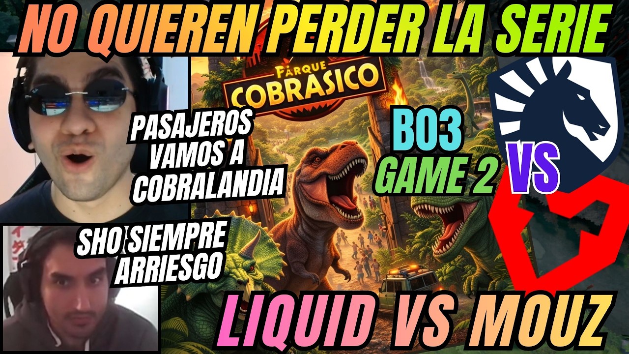 NO QUIEREN PERDER LA SERIE - LIQUID VS MOUZ - GAME 2 - B03 - DIA 11 - DREAMLEAGUE - DOTA 2