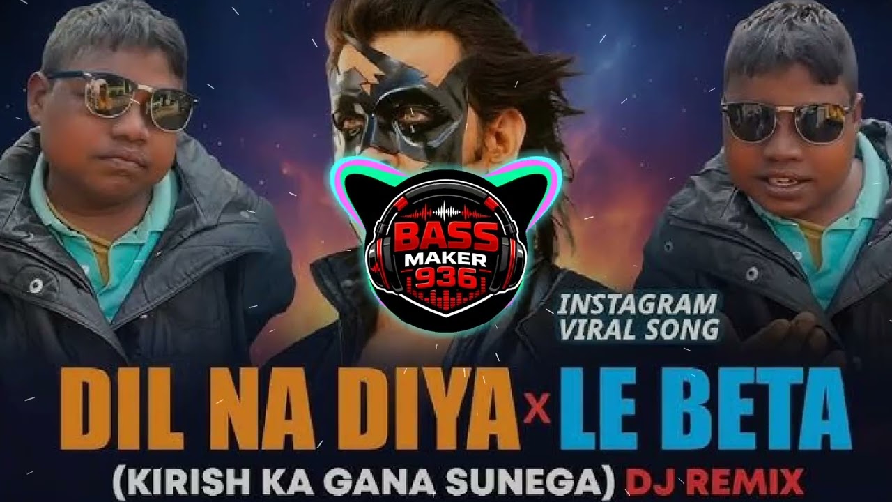 Dil na diya X Le beta Krish ka gana sunega  instagram trending song DJ remix boosted #krishkagaana