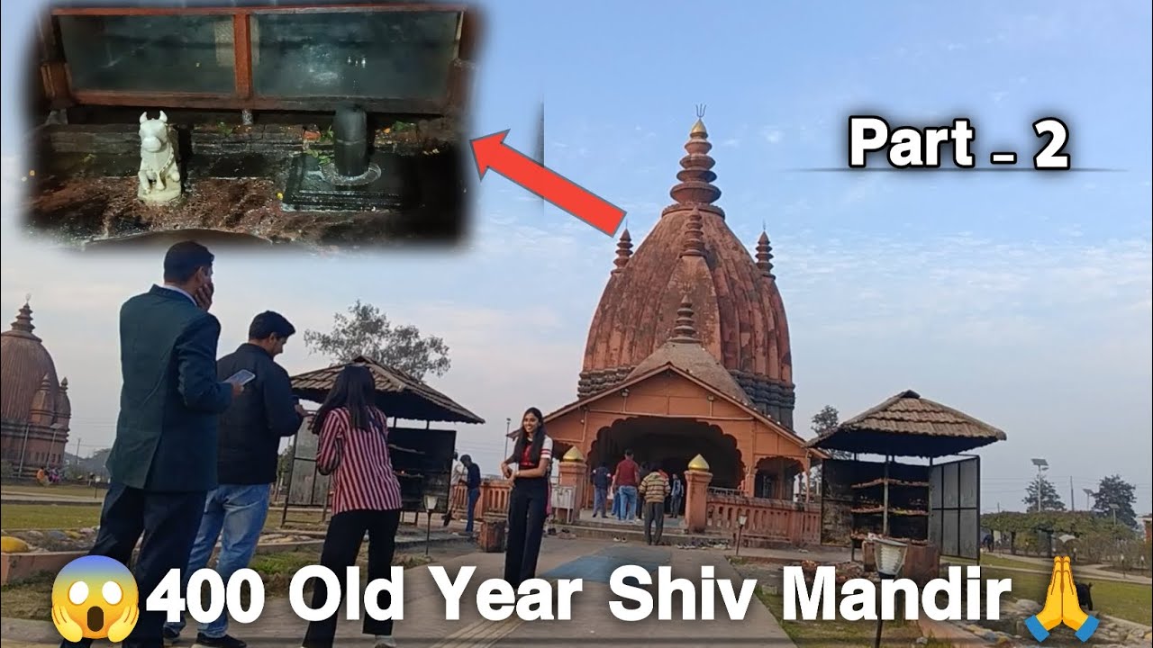 Part -2 😱400 Old Year Shiv Mandir Sivsagar Assam🙏😘