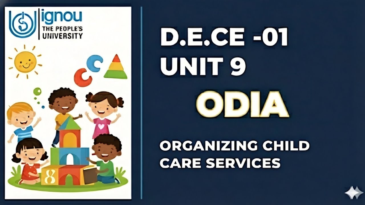 DECE 1 Unit - 9 in Odia Discussion -  ORGANIZING CHILD CARE SERVICES