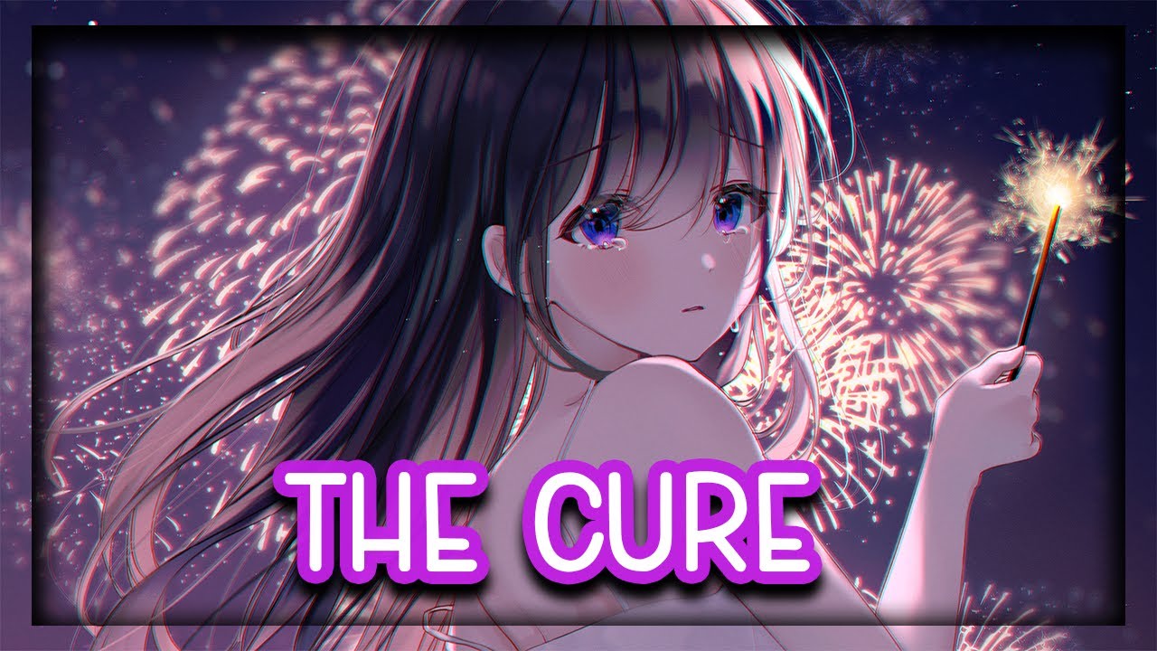 NIghtcore - The Cure