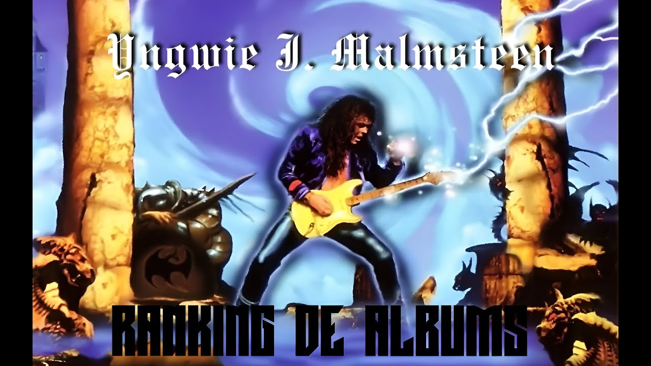 YNGWIE MALMSTEEN 🎸 Ranking de Albums (Del que A MI Menos me gusta al que Más me gusta)