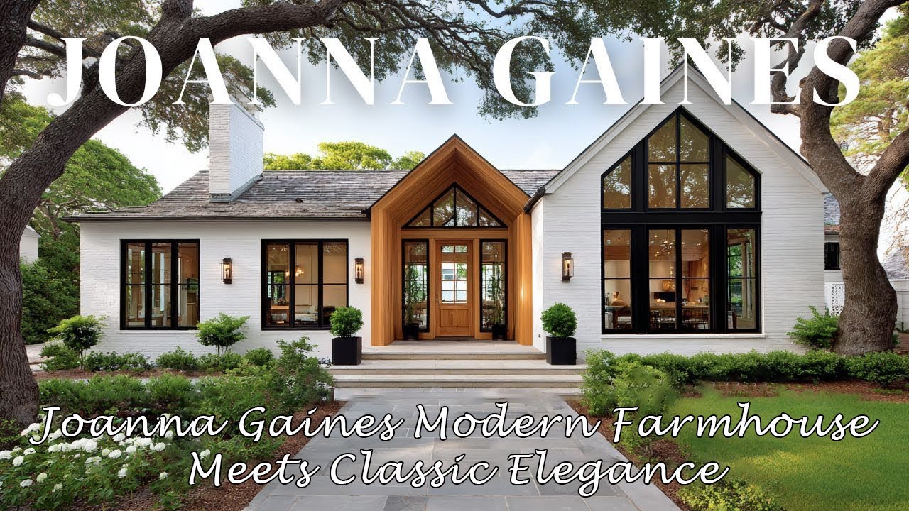 A Joanna Gaines Masterpiece | Timeless Modern Farmhouse with Classic Elegant Interiors