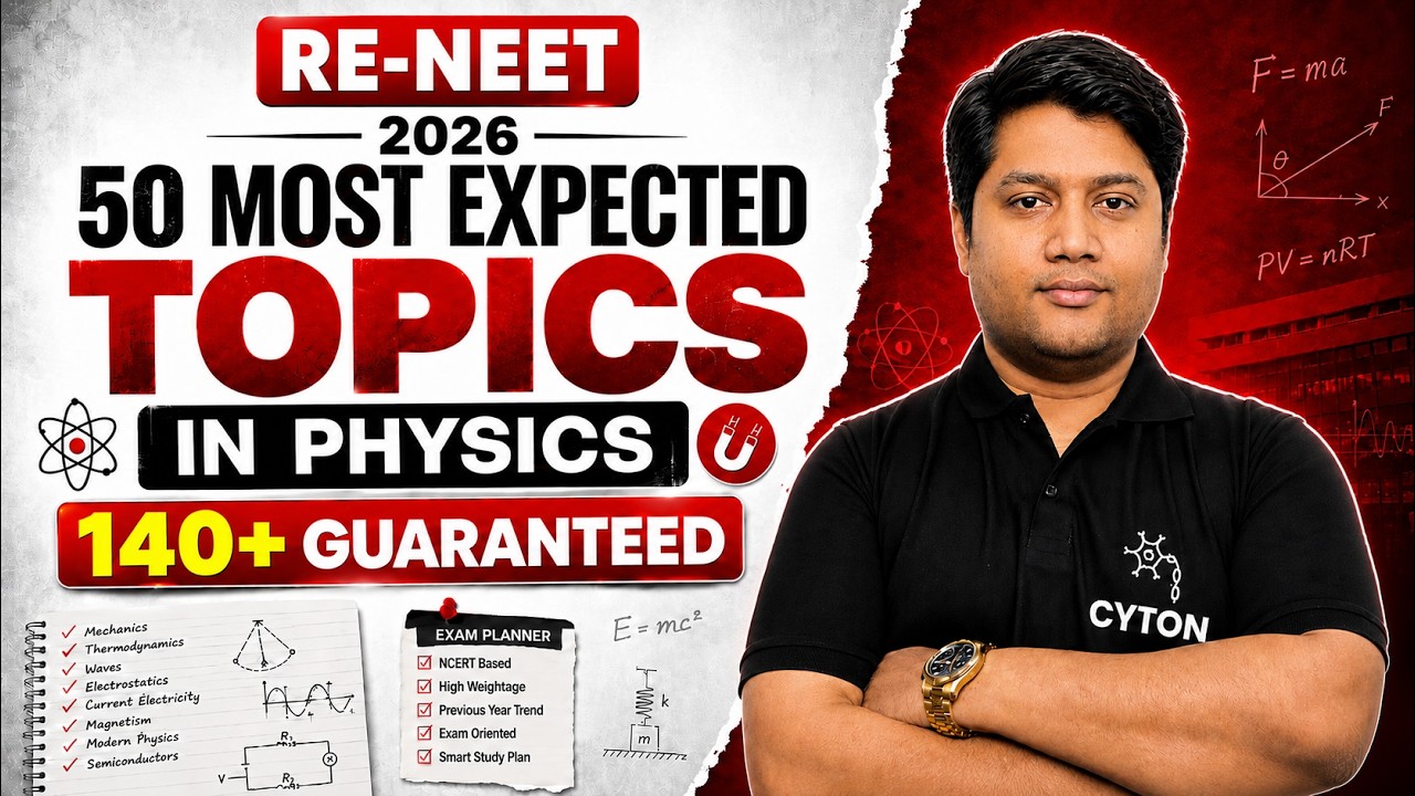 50 Most Expected Topics in Physics  | 140+ Marks Guaranteed? | RE-NEET 2026