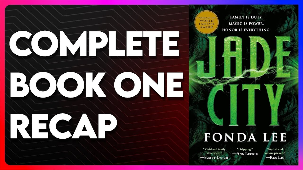 Jade City Book 1 Recap | The Green Bone Saga Book 1 Recap