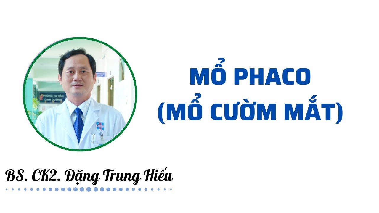 Mổ Phaco (mổ cườm)