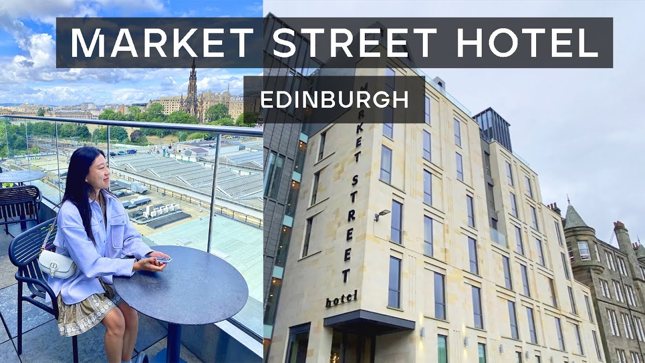 Отель Market Street в Эдинбурге: идеальное пребывание в самом сердце Старого города