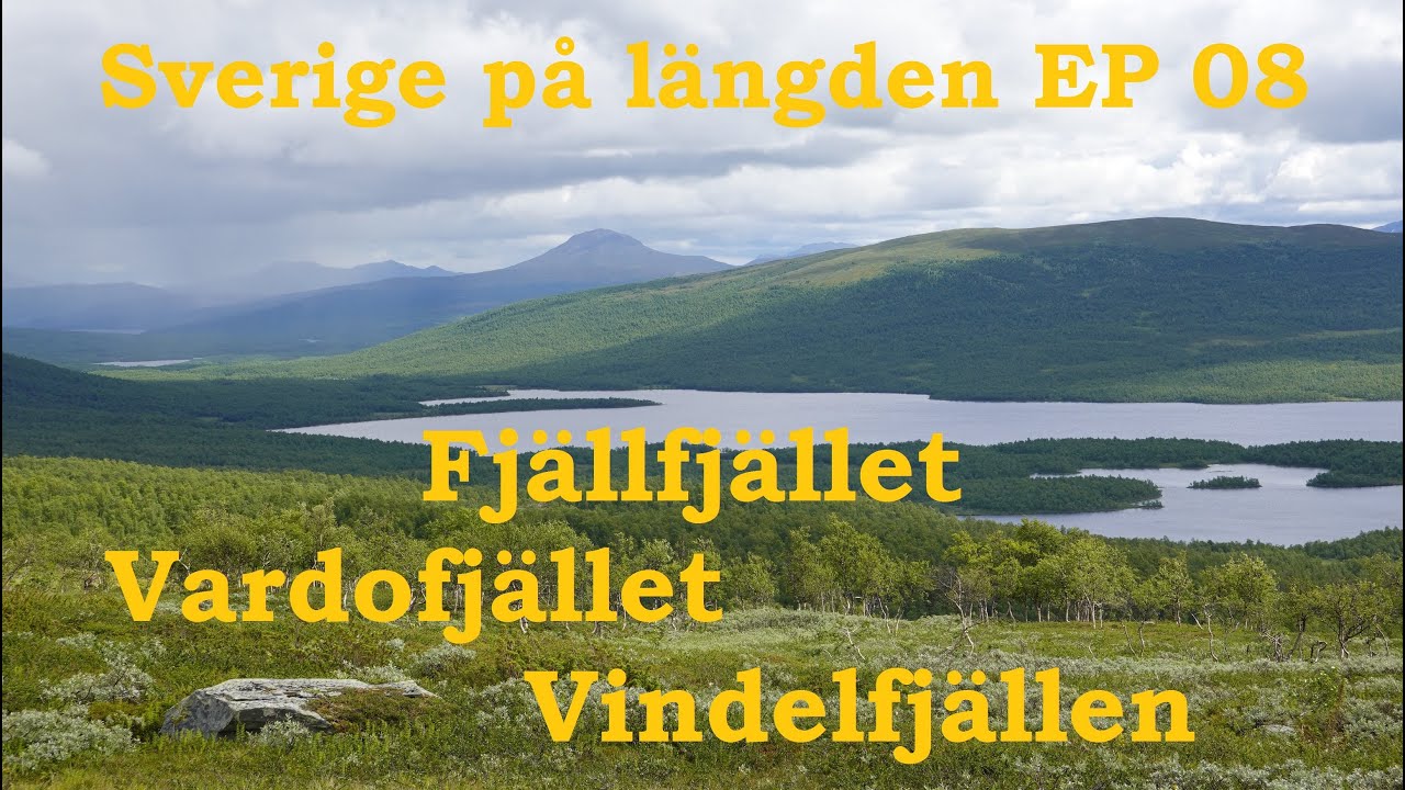 Sverige på längden | Thru-hiking Sweden EP08: Fjällfjället, Vardofjället, Vindelfjällen