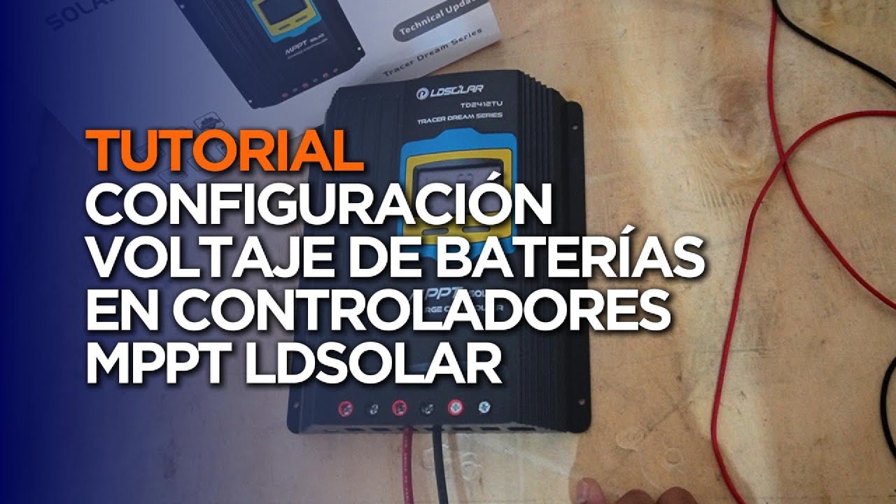 Configuración voltaje de baterías en controladores MPPT LDSOLAR