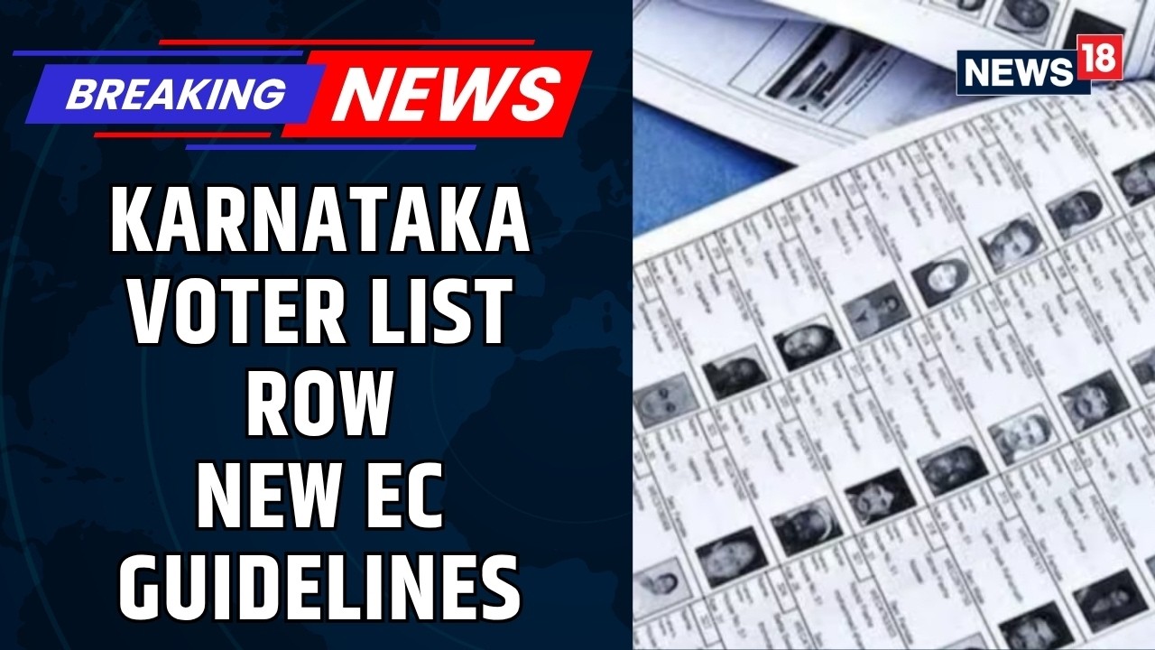 Election Commission Issues Fresh Karnataka SIR Guidelines for Voter List Revision Process | News18