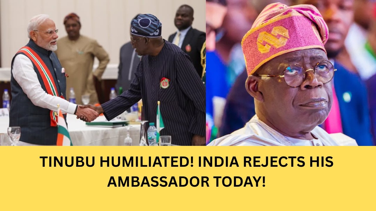 TINUBU HUMILIATED As India Rejects His Ambassador And 63 Other Envoys Face Rejection