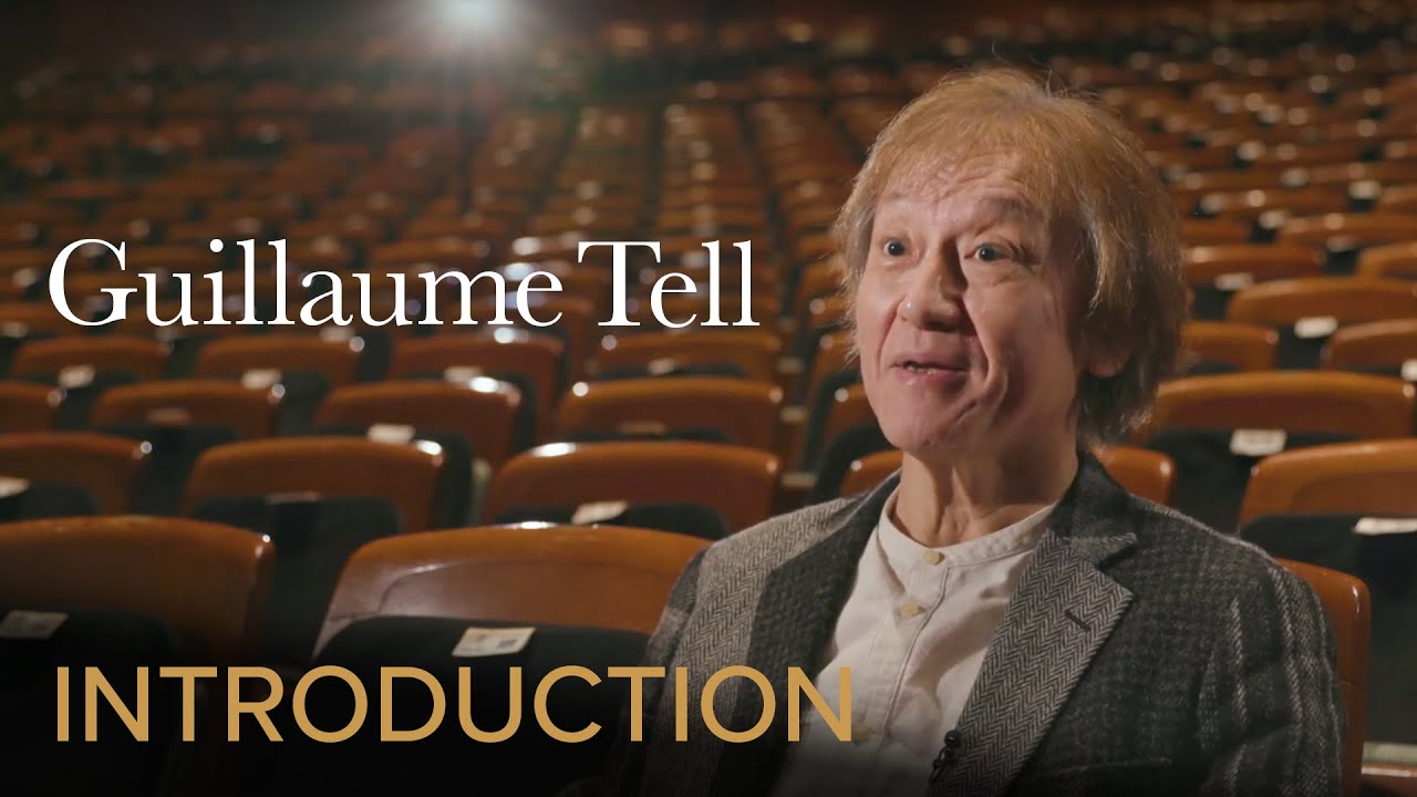 An introduction to Rossini's GUILLAUME TELL at New National Theatre Tokyo