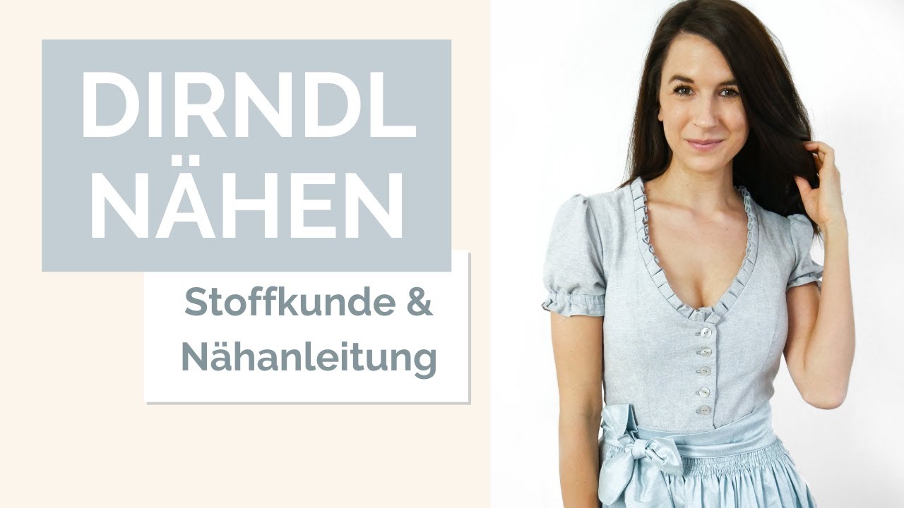 Dirndl nähen - Stoffkunde und Nähanleitung