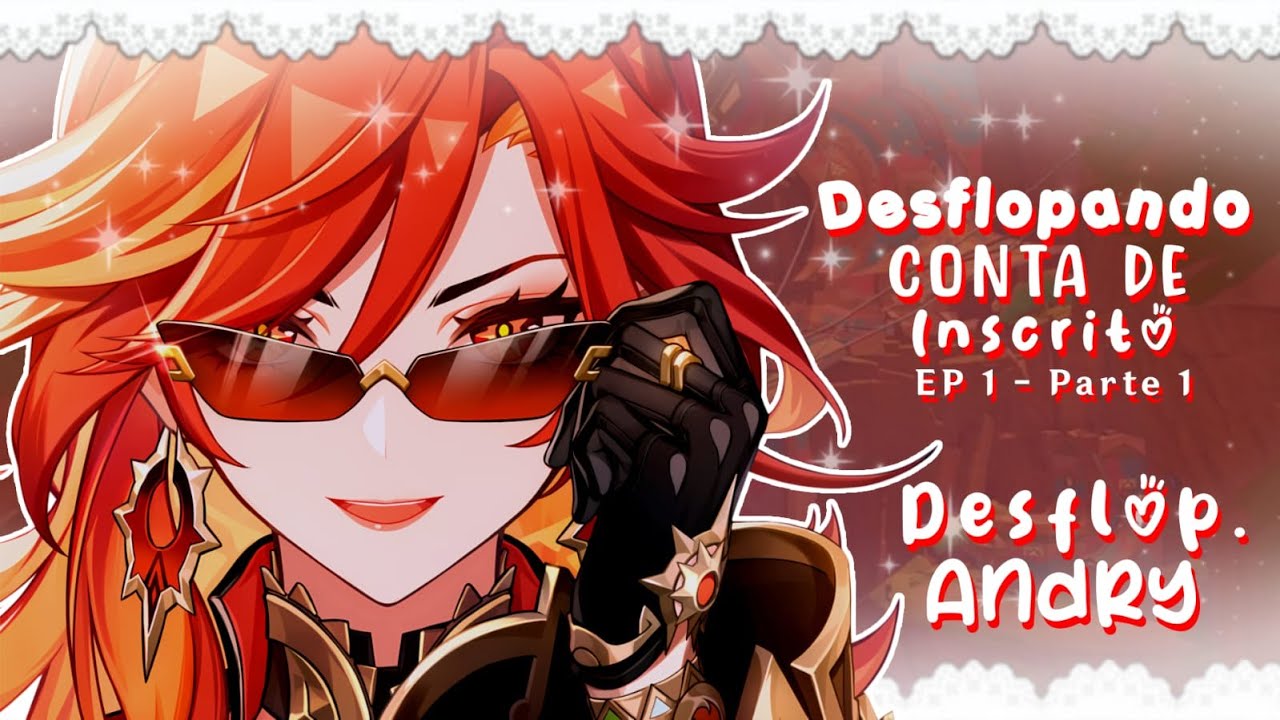 Desflopando Conta De Inscritos EP . 1 (DesflopAndry) - Genshin Impact -