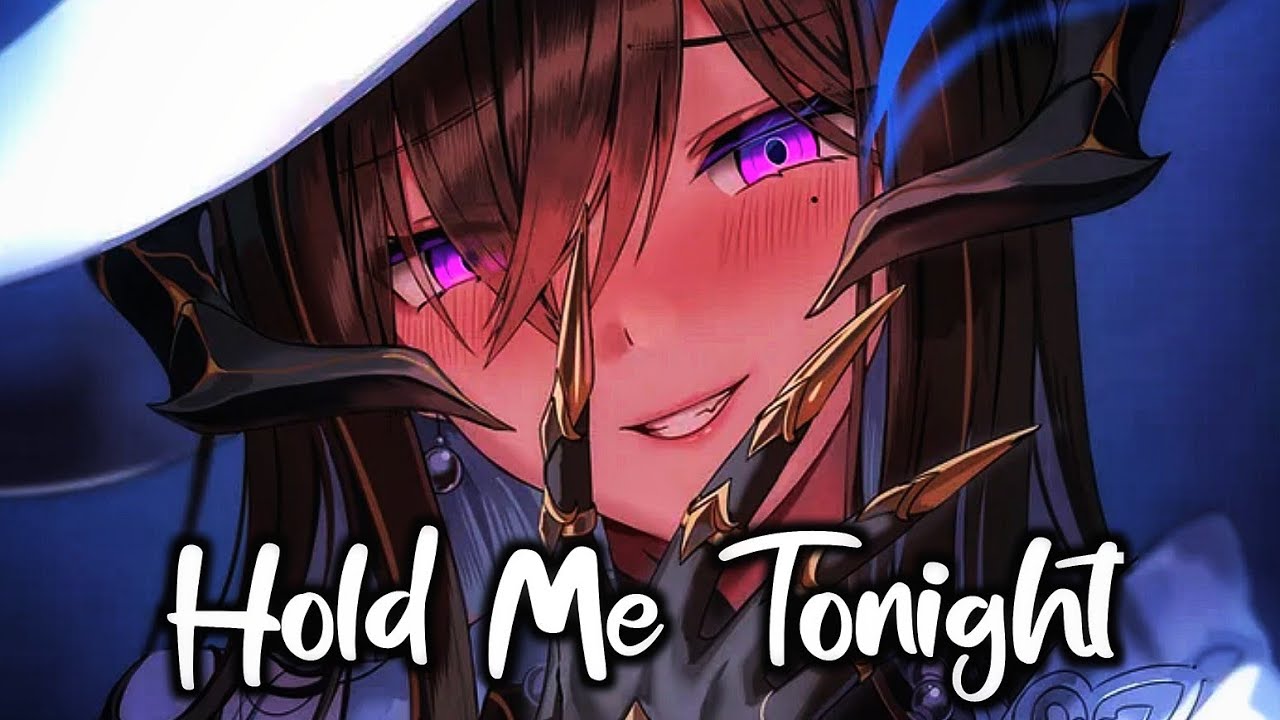 「Nightcore」↬ Hold Me Tonight 〔Lyrics〕
