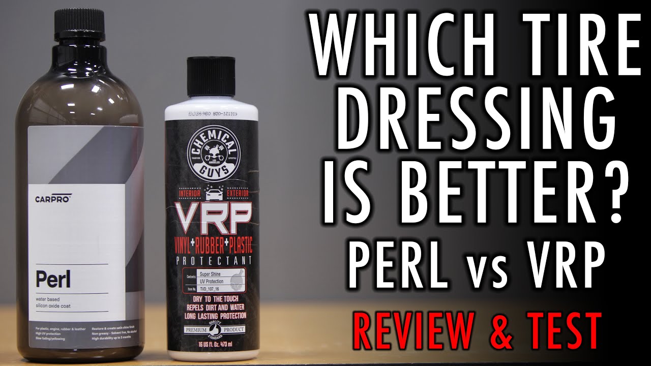 THE BEST TIRE DRESSING FOR YOUR CAR CARPRO PERL vs VRP CHEMICAL GUYS