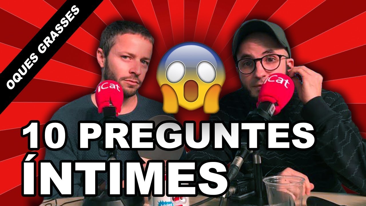 10 preguntes íntimes a Oques Grasses | 24.03.2019