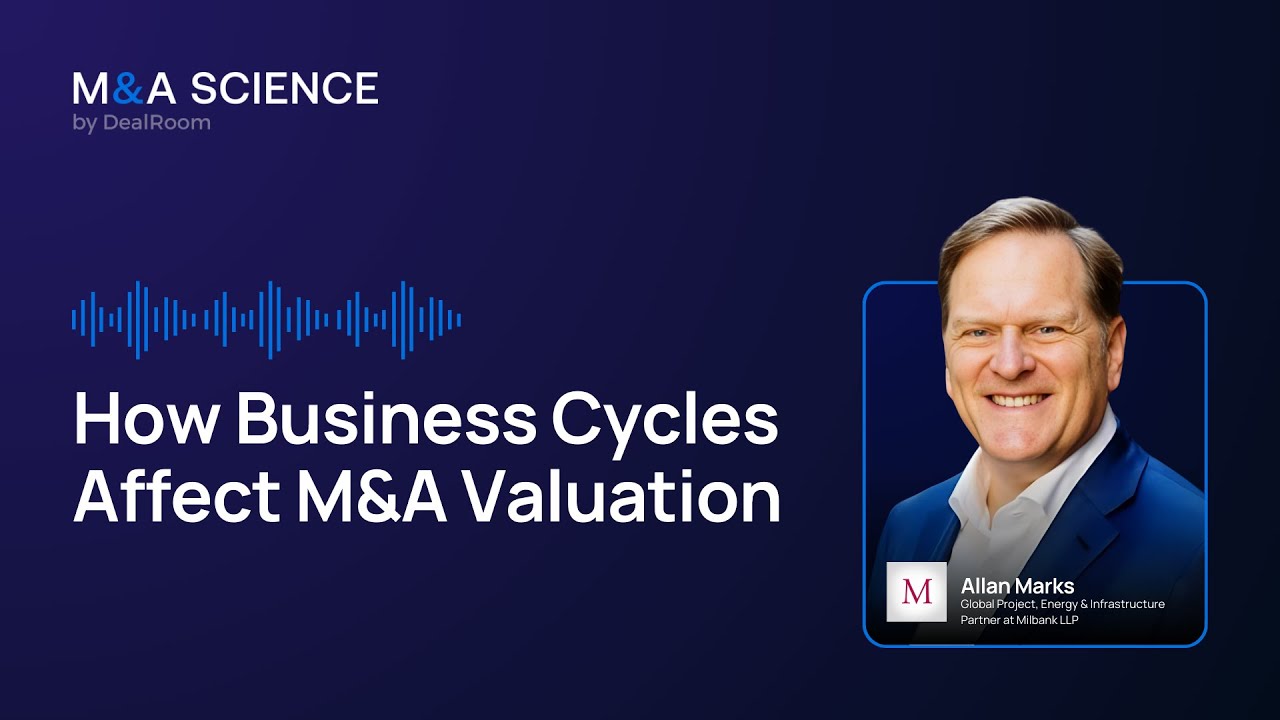 How Business Cycles Affect M&A Valuation | Allan Marks w/ Kison Patel