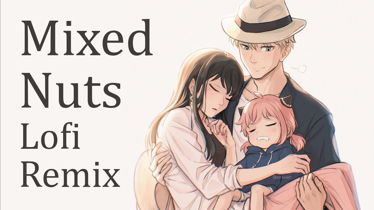 SPY x FAMILY OP: Mixed Nuts [ Lofi Remix ]