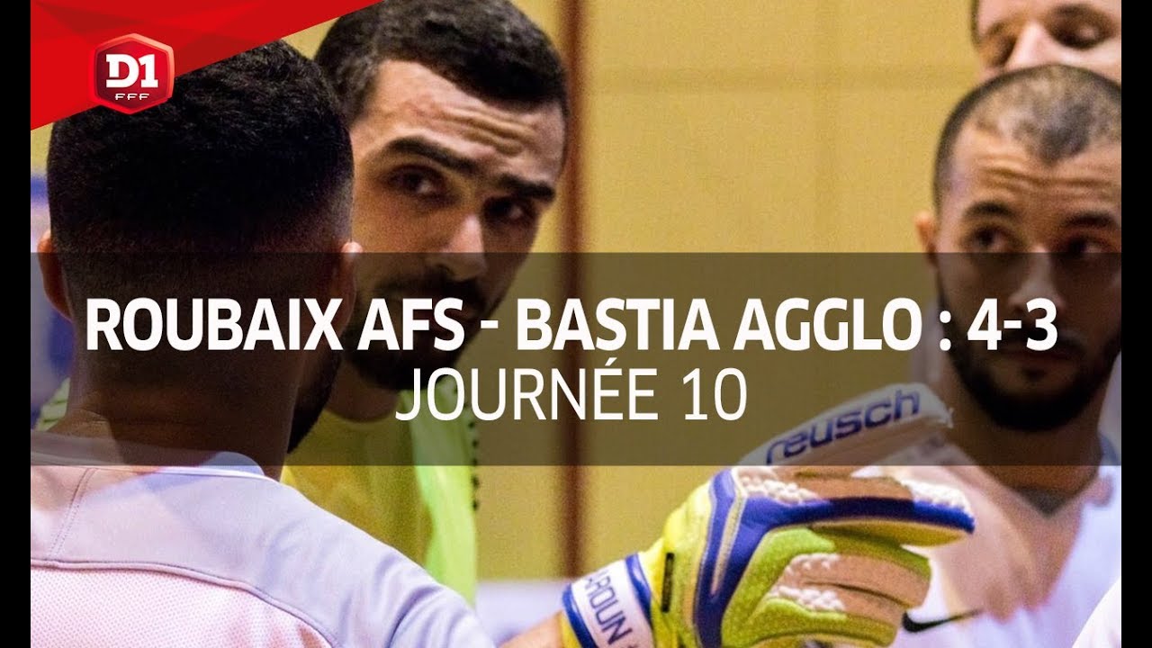 J10 : Roubaix AFS - Bastia Agglo (4-3), le résumé
