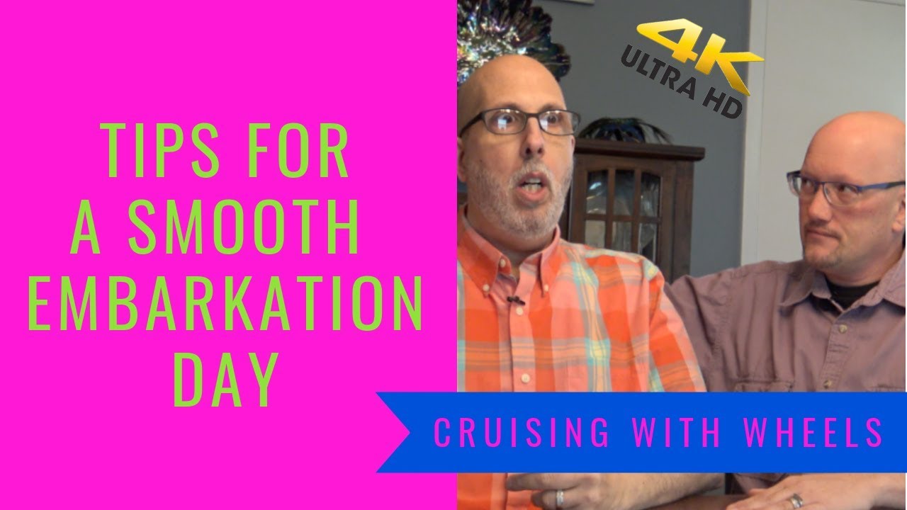 Embarkation Day Tips BONUS: Top 15 Tips For Embarkation Day