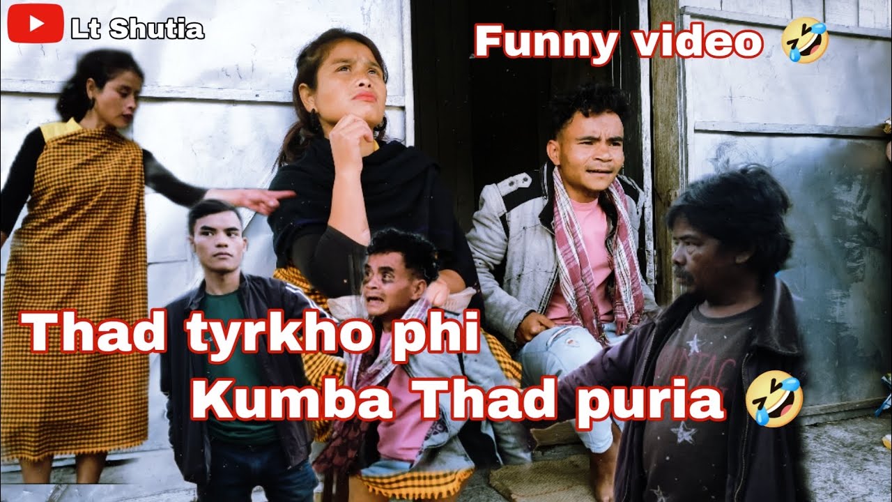 Thad kyrkho phi kumba Thad puria 😁 Funny video//Lt Shutia 😅